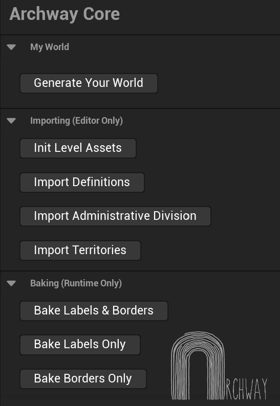 L'onglet Archway : My World, Importing (Editor Only), Baking (Runtime Only)